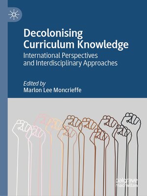 cover image of Decolonising Curriculum Knowledge